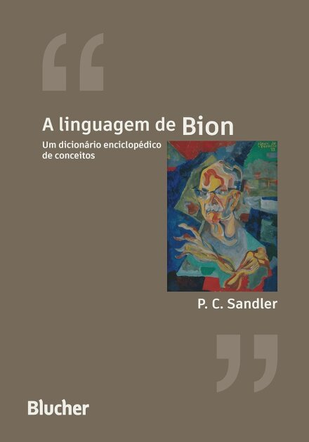 A Linguagem De Bion: Dicionário Enciclopédico De Conceitos