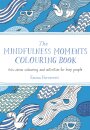 The Mindfulness Moments Colouring Book