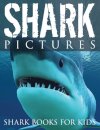 Shark Pictures (Shark Books for Kids)