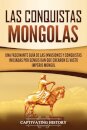 Las Conquistas Mongolas