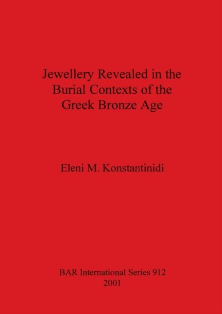 Jewellery Revealed in the Burial Contexts of the Greek Bronze Age