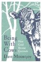 Being With Cows
