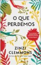 O que perdemos