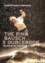 The Pina Bausch Sourcebook