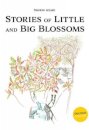 Stories of Little and Big Blossoms