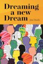 Dreaming a New Dream