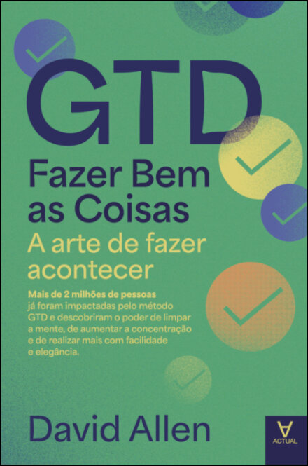 GTD — Fazer Bem As Coisas