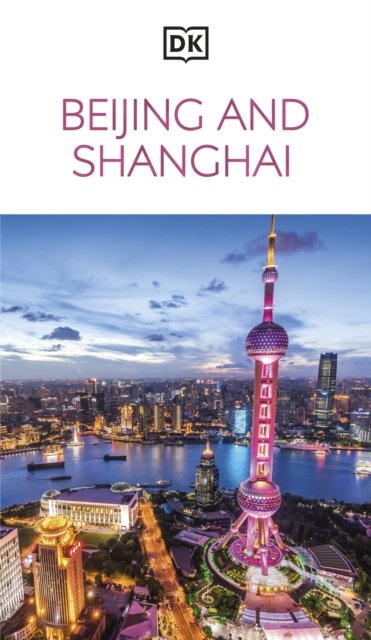 Beijing And Shanghai Dk Eyewitness