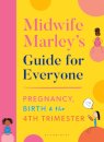 Midwife Marley's Guide For Everyone