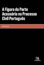 A Figura Da Parte Acessória No Processo Civil Português