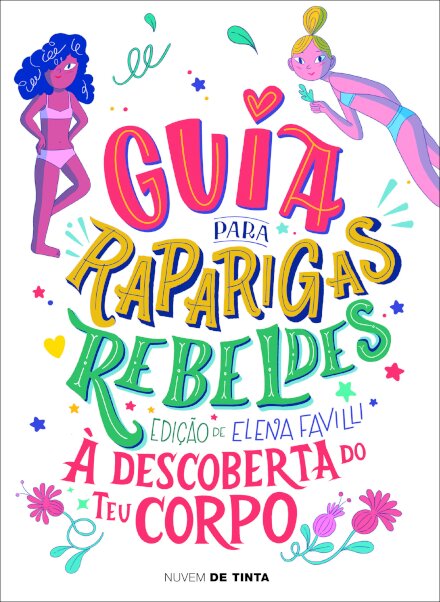 Guia para raparigas rebeldes: à descoberta do teu corpo