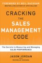 Cracking the Sales Management Code: The Secrets to Measuring and Managing Sales Performance