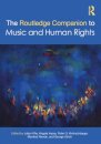 The Routledge Companion to Music and Human Rights
