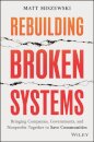 Rebuilding Broken Systems
