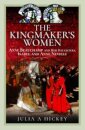The Kingmaker's Women