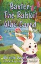 Baxter: The Rabbit Who Cared