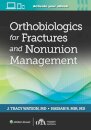 Orthobiologics for Fractures and Nonunion Management
