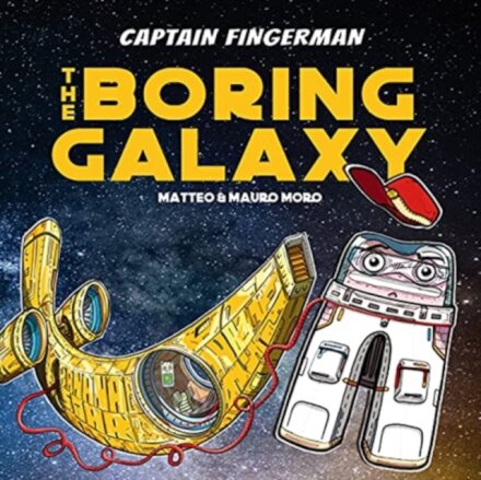 Captain Fingerman: The Boring Galaxy