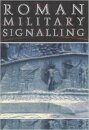 Roman Military Signalling