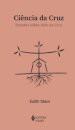 Ciência da Cruz: estudos sobre João da Cruz