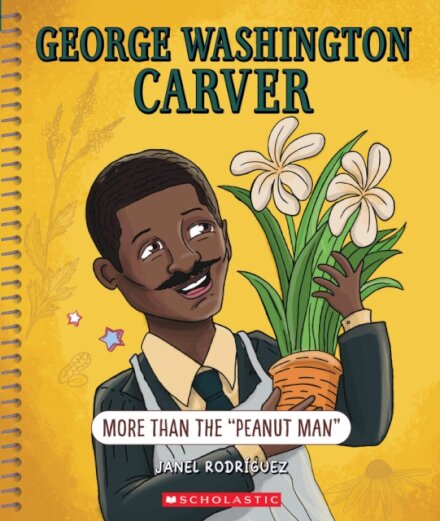 George Washington Carver: More Than "The Peanut Man" (Bright Minds)