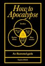 How To Apocalypse