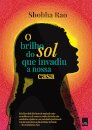 O Brilho Do Sol Que Invadiu A Nossa Casa