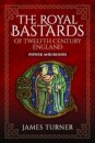 The Royal Bastards of Twelfth Century England