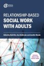 Relationship-based Social Work with Adults