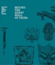 Beyond the Great Wall of China