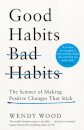 Good Habits, Bad Habits
