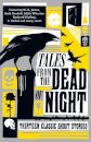 Tales From The Dead Of Night: Thirteen Classic Gho