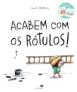 Acabem Com Os Rótulos!