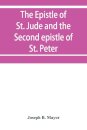 The Epistle of St. Jude and the Second epistle of St. Peter