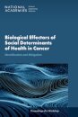 Biological Effectors of Social Determinants of Health in Cancer