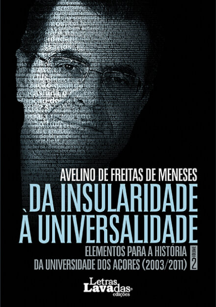 Da Insularidade à Universalidade - Volume 1 & 2