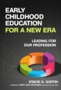 Early Childhood Education for a New Era