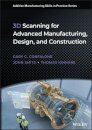 3D Scanning for Advanced Manufacturing, Design, and Construction