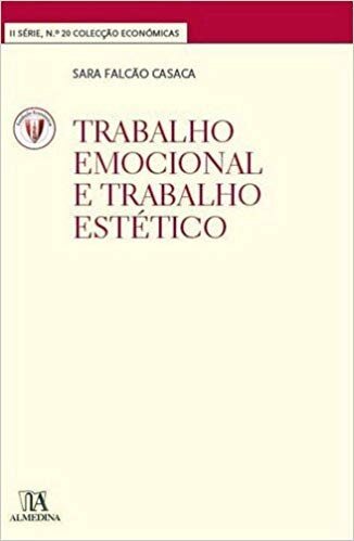 Trabalho Emocional e Trabalho Estético (N.º 20 da Coleção)