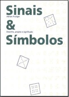 Sinais E Símbolos: Desenho, Projeto E Significado