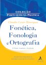 Fonética, Fonologia E Ortografia: Estudos Fono-Ortográficos