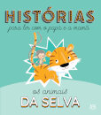 Histórias Para Ler Com o Papá e a Mamã: Os Animais da Selva