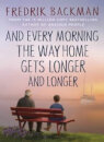 And Every Morning The Way Home Gets Longer And Longer