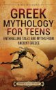 Greek Mythology for Teens
