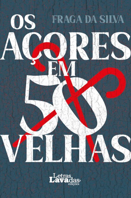 Os Açores em 50 Velhas