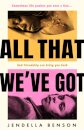 All That We've Got