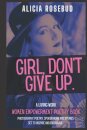 Girl, Don't Give Up