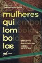 Mulheres Quilombolas: Territórios De Existências Negras Femininas