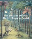 Wild Things Are Happening: The Art of Maurice Sendak