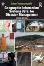 Geographic Information Systems (GIS) for Disaster Management